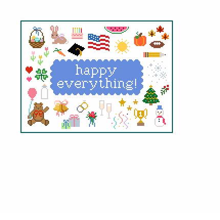 Happy Everything!