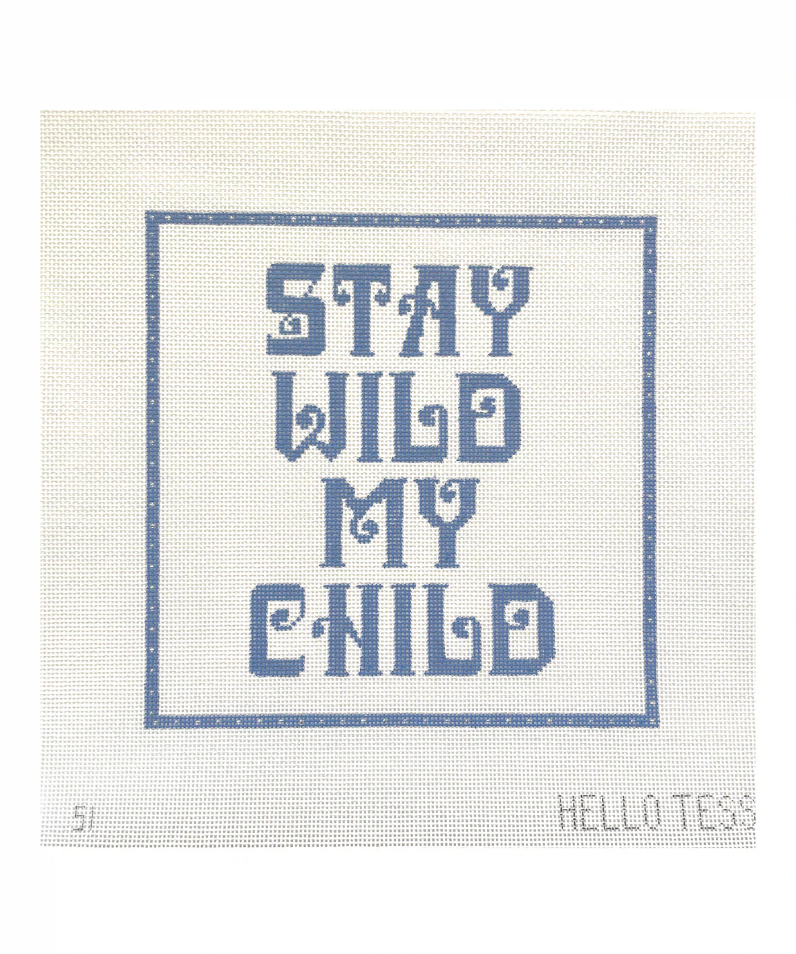 Stay Wild My Child