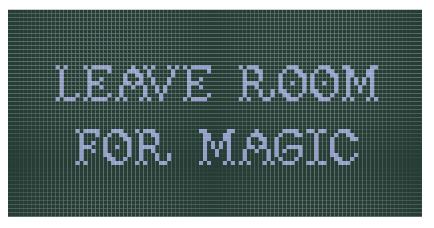 Leave Room for Magic