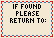 If Found Please Return To