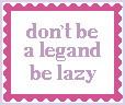 Lazy Legend